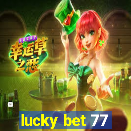 lucky bet 77